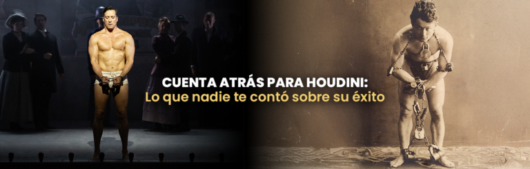 Countdown to Houdini: What No One Told You About His Success